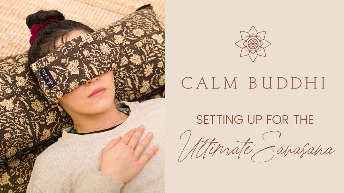 Setting up for the Ultimate Savasana